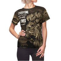 Thumbnail for Everyone Wants to Eat but Few Are Willing to Hunt - Women's AOP Cut & Sew Tee