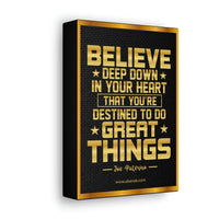 Thumbnail for Believe Deep Down - Joe Paterno Quote Motivational Gallery Wrapped Canvas Wall Art | Abanak
