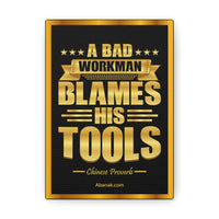 Thumbnail for A Bad Workman Blames His Tools Canvas Print - Motivational Canvas Wall Art | Abanak