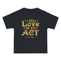 Thumbnail for To Love Is To Act - Victor Hugo Quote - Men's Vintage Tee
