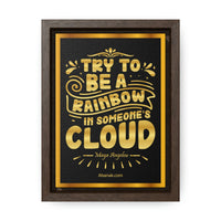 Thumbnail for Be a Rainbow in Someone's Cloud - Maya Angelou -Motivational Canvas Print