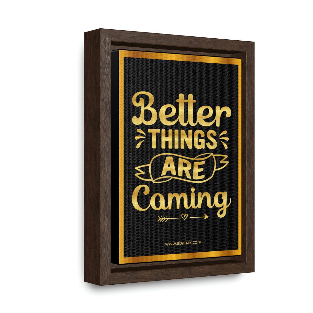 Better Things Are Coming Motivational Canvas Wall Art