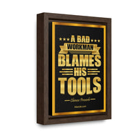 Thumbnail for A Bad Workman Blames His Tools Canvas Print - Motivational Framed Canvas  Wall Art | Abanak