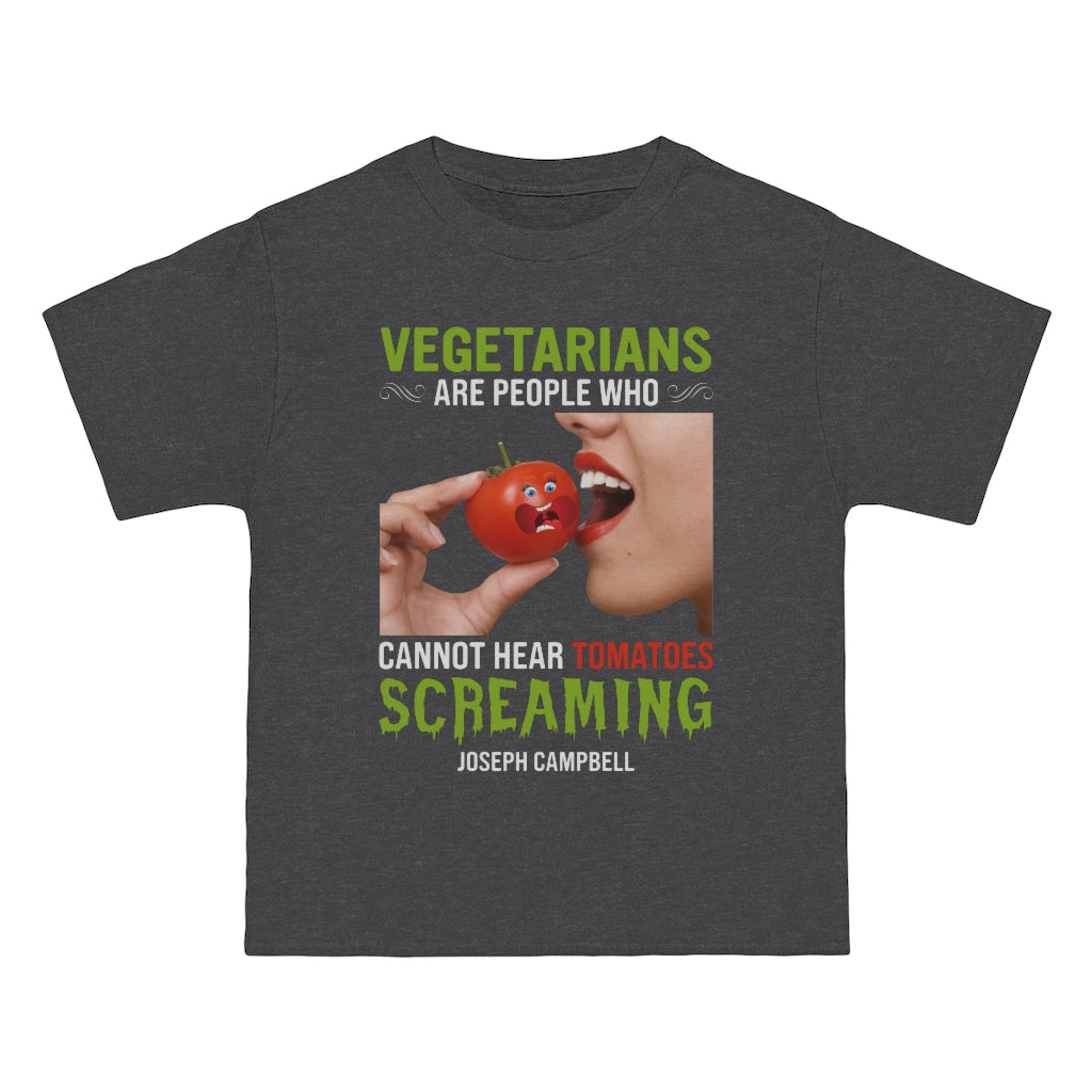 Vegetarians Cannot Hear a Tomato - Joseph Campbell Quote - Unisex Vintage Tee