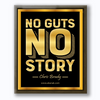 No Guts No Story - Chris Brady Quote - Canvas Print