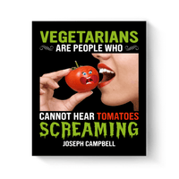 Thumbnail for Vegetarians Cannot Hear - Joseph Campbell Quote - Canvas Print