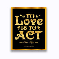 Thumbnail for To Love Is to Act - Victor Hugo Quote - Canvas Print