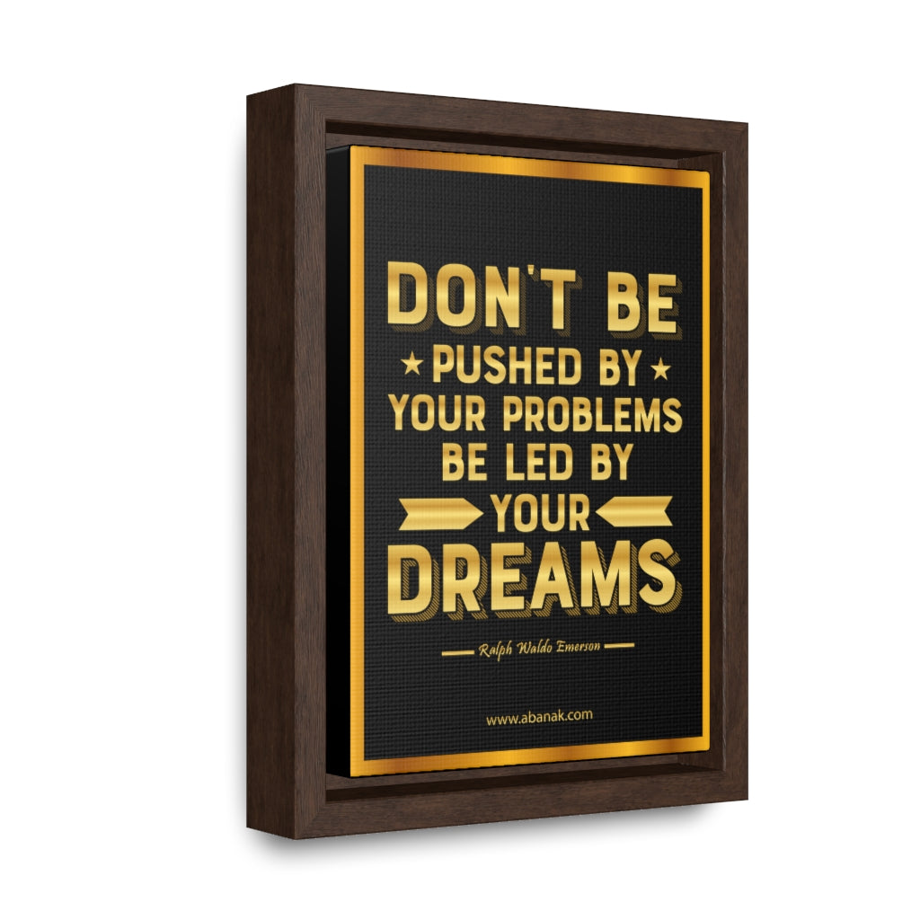 Ralph Waldo Emerson Motivational Framed Canvas Wall Art - Be Led By Your Dreams | Abanak