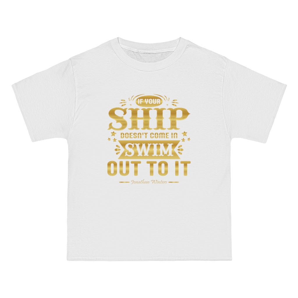 If Your Ship Doesn't Come In - Jonathan Winters Quote - Unisex Tee