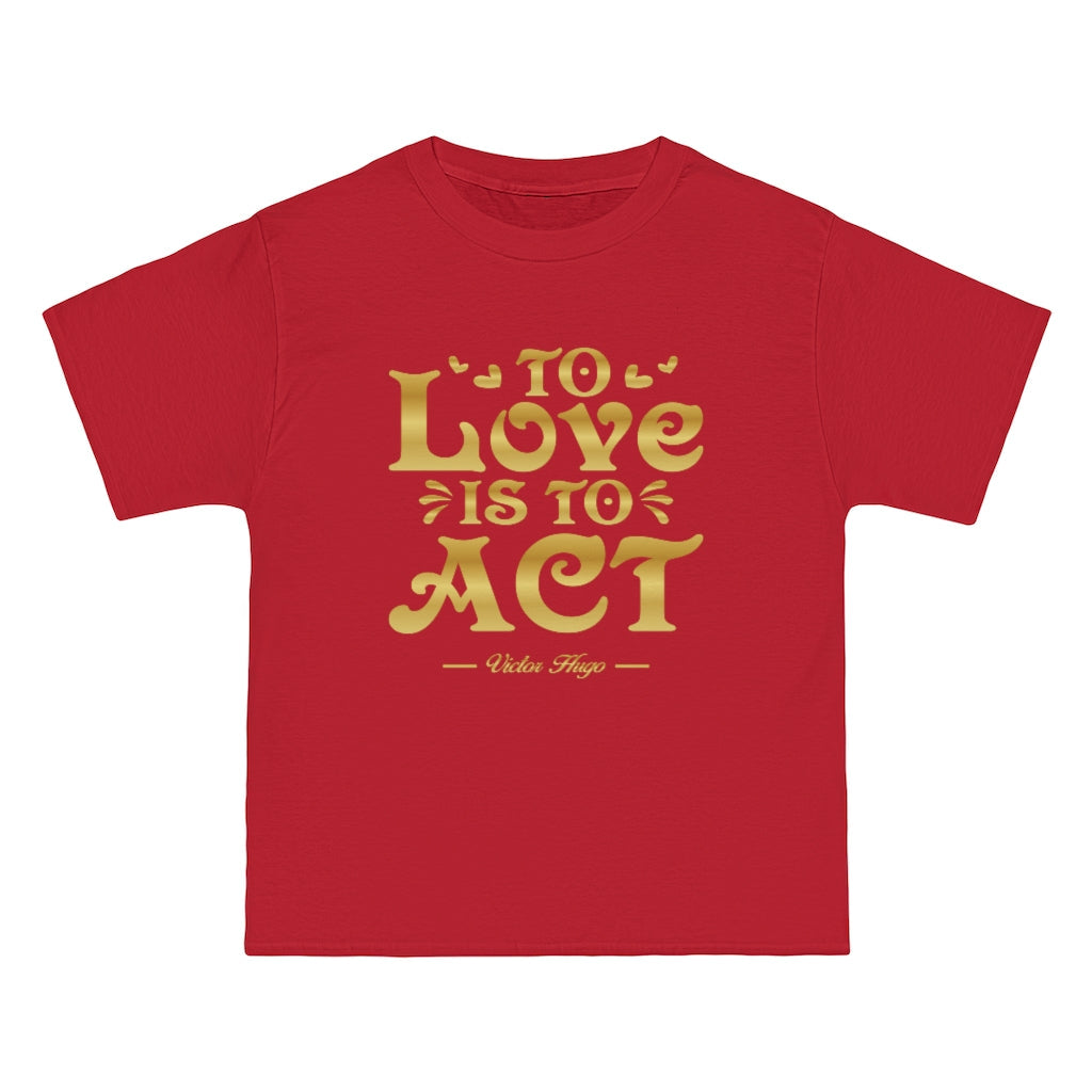 To Love Is To Act - Victor Hugo Quote - Women's Vintage Tee