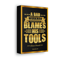 Thumbnail for A Bad Workman Blames His Tools Canvas Print - Motivational Gallery Wrapped Canvas Wall Art | Abanak