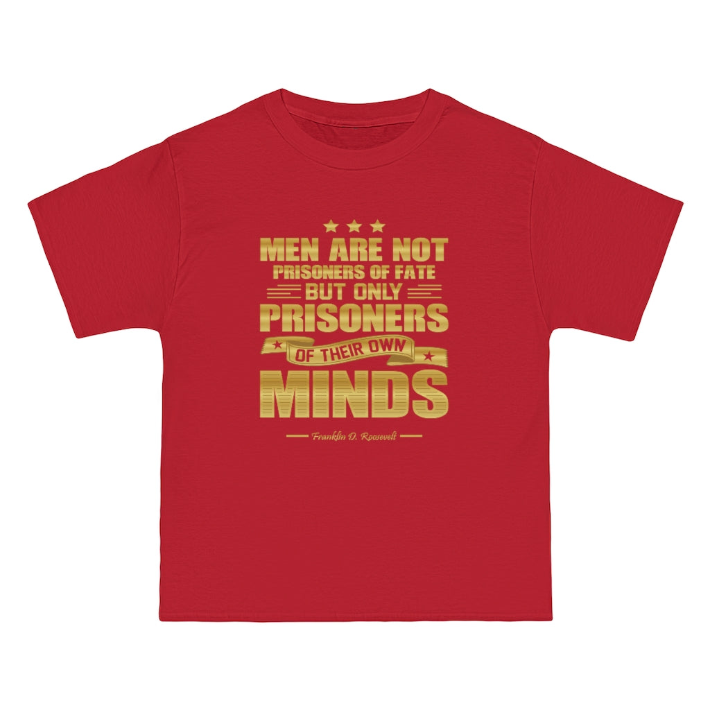 Men Are Not Prisoners of Fate  - Franklin D Roosevelt - Unisex Vintage Tee