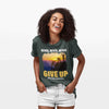 Never, Never, Never Give Up - Winston Churchill Quote - Women's Vintage Tee